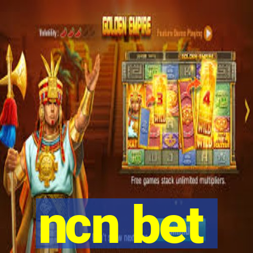 ncn bet